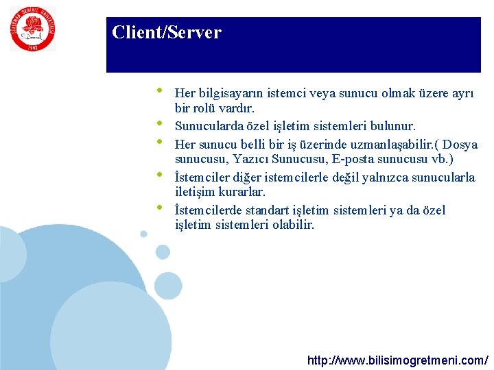 SDÜ Client/Server KMYO • • • Her bilgisayarın istemci veya sunucu olmak üzere ayrı SDÜ Client/Server KMYO • • • Her bilgisayarın istemci veya sunucu olmak üzere ayrı