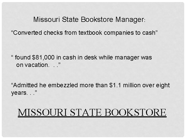 Missouri State Bookstore Manager: “Converted checks from textbook companies to cash” “ found $81,