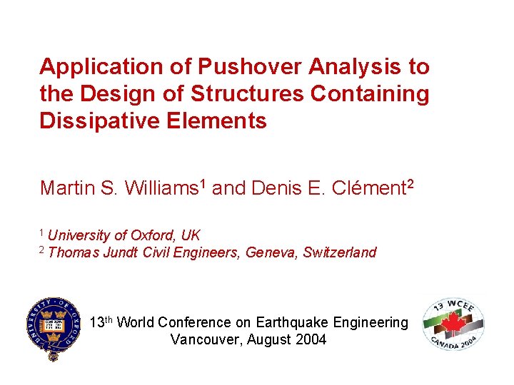 Application of Pushover Analysis to the Design of Structures Containing Dissipative Elements Martin S.