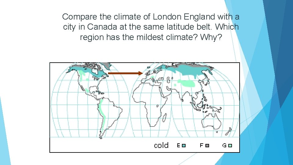 Compare the climate of London England with a city in Canada at the same