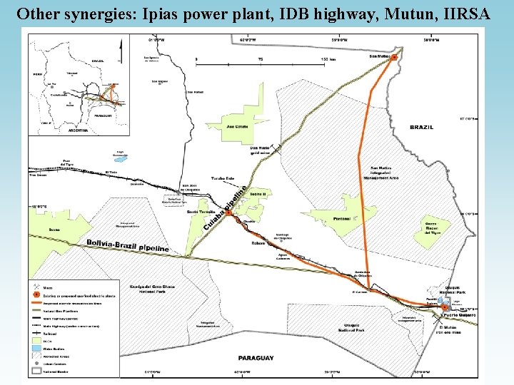 Other synergies: Ipias power plant, IDB highway, Mutun, IIRSA 