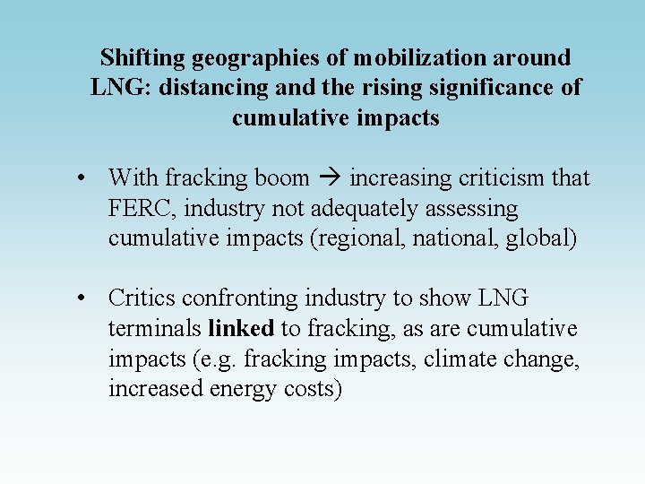 Shifting geographies of mobilization around LNG: distancing and the rising significance of cumulative impacts