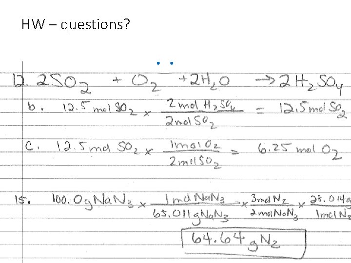 HW – questions? 