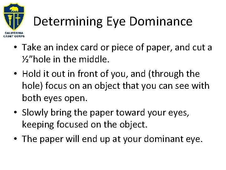 Determining Eye Dominance • Take an index card or piece of paper, and cut