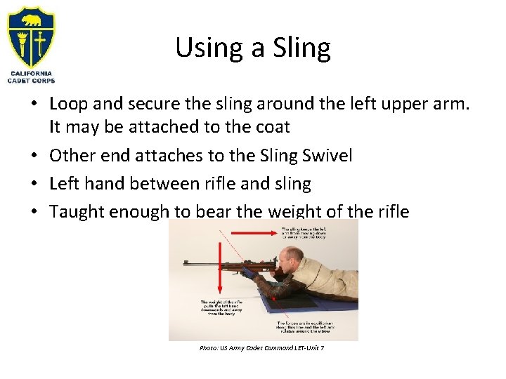 Using a Sling • Loop and secure the sling around the left upper arm.