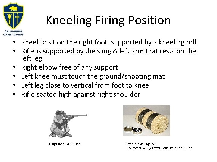 Kneeling Firing Position • Kneel to sit on the right foot, supported by a