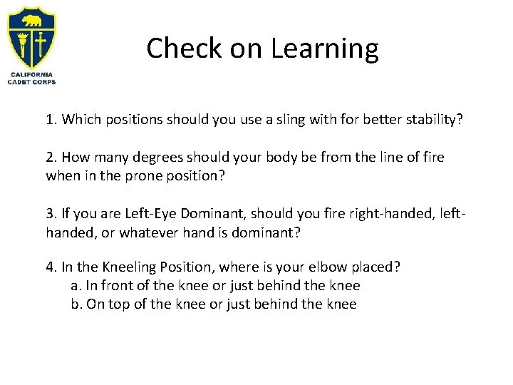 Check on Learning 1. Which positions should you use a sling with for better Check on Learning 1. Which positions should you use a sling with for better