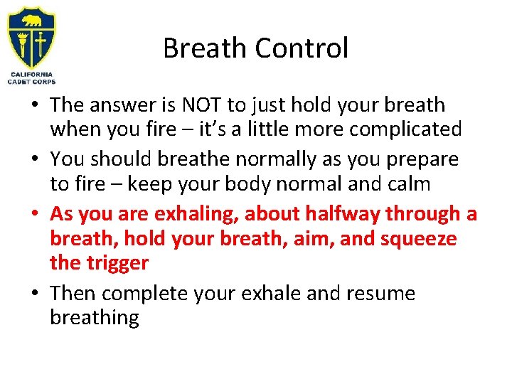 Breath Control • The answer is NOT to just hold your breath when you