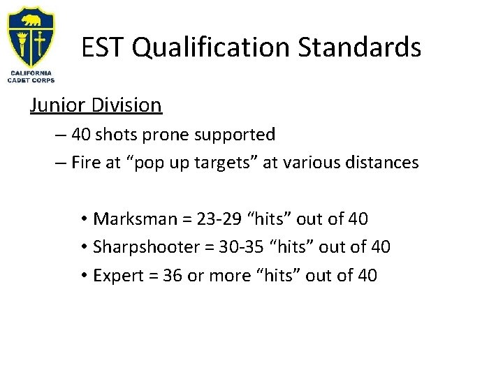 EST Qualification Standards Junior Division – 40 shots prone supported – Fire at “pop