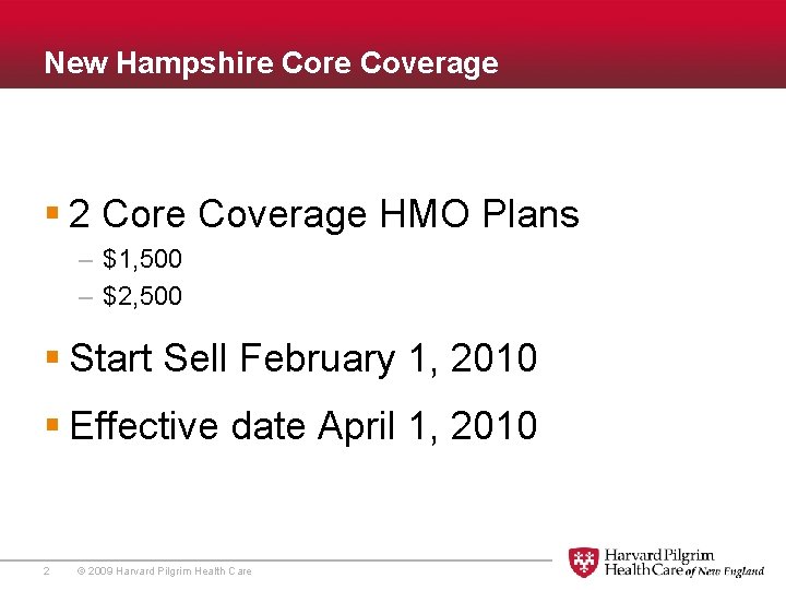 New Hampshire Coverage § 2 Core Coverage HMO Plans – $1, 500 – $2,
