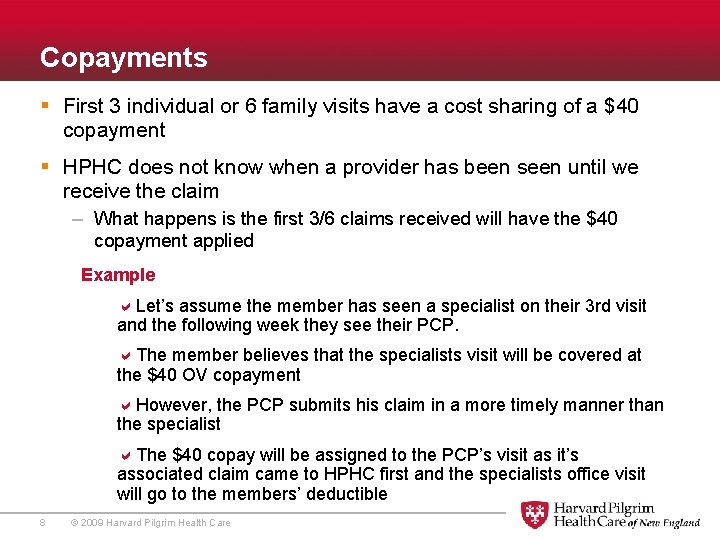 Copayments § First 3 individual or 6 family visits have a cost sharing of