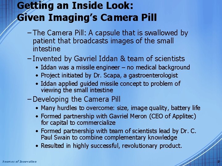 Getting an Inside Look: Given Imaging’s Camera Pill – The Camera Pill: A capsule