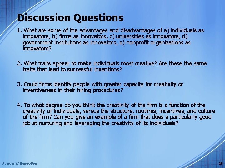 Discussion Questions 1. What are some of the advantages and disadvantages of a) individuals