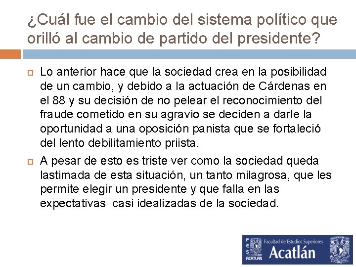 ¿Cuál fue el cambio del sistema político que orilló al cambio de partido del