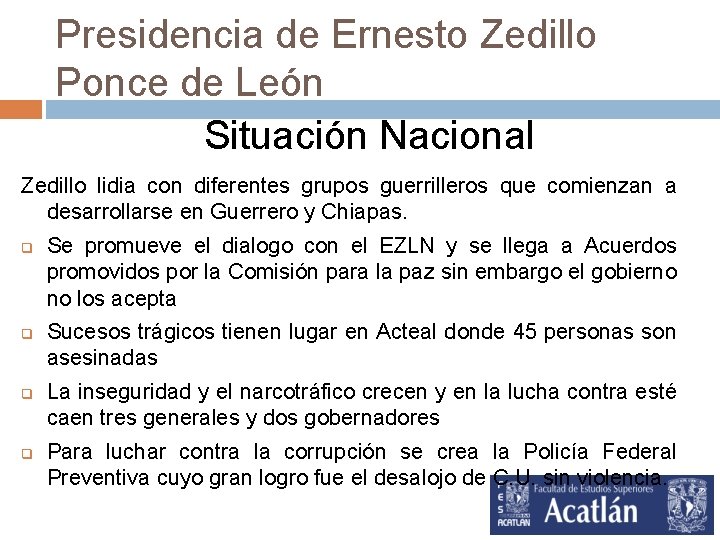 Presidencia de Ernesto Zedillo Ponce de León Situación Nacional Zedillo lidia con diferentes grupos