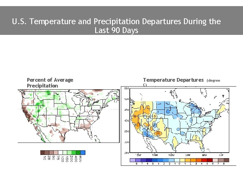 U. S. Temperature and Precipitation Departures During the Last 90 Days End Date: 31