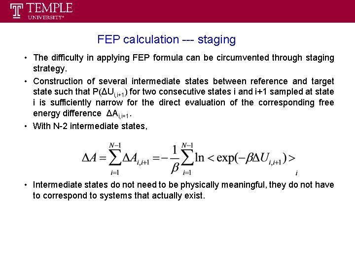 FEP calculation --- staging • The difficulty in applying FEP formula can be circumvented