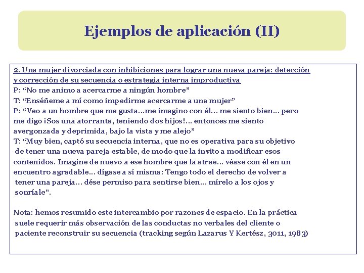 Ejemplos de aplicación (II) 2. Una mujer divorciada con inhibiciones para lograr una nueva