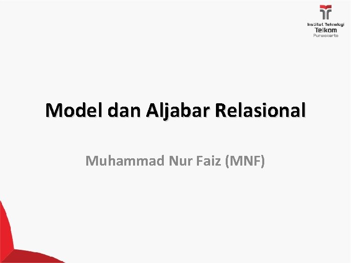 Model dan Aljabar Relasional Muhammad Nur Faiz (MNF) 