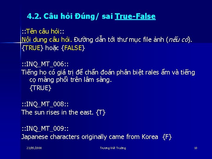 4. 2. Câu hỏi Đúng/ sai True-False : : Tên câu hỏi: : Nội