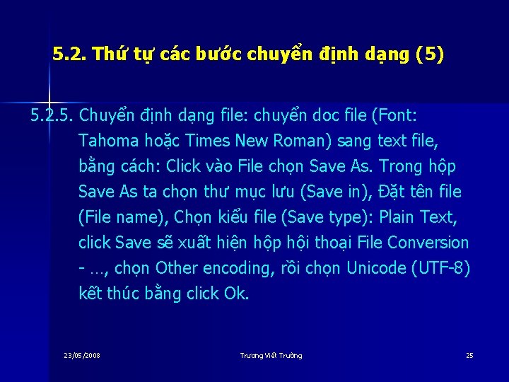 5. 2. Thứ tự các bước chuyển định dạng (5) 5. 2. 5. Chuyển