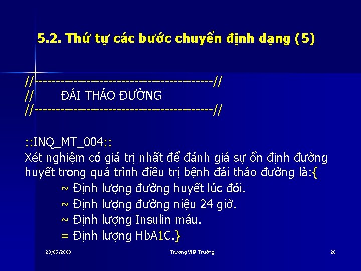 5. 2. Thứ tự các bước chuyển định dạng (5) //---------------------// // ĐÁI THÁO