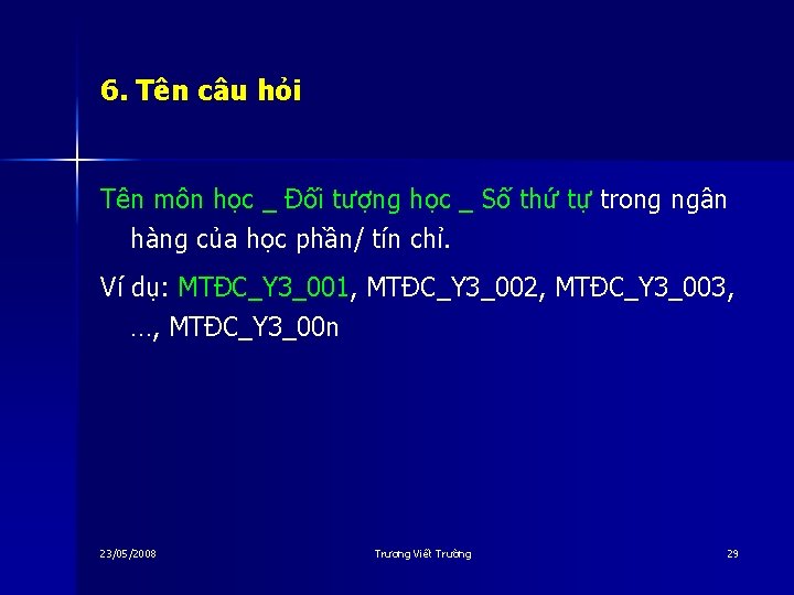 6. Tên câu hỏi Tên môn học _ Đối tượng học _ Số thứ