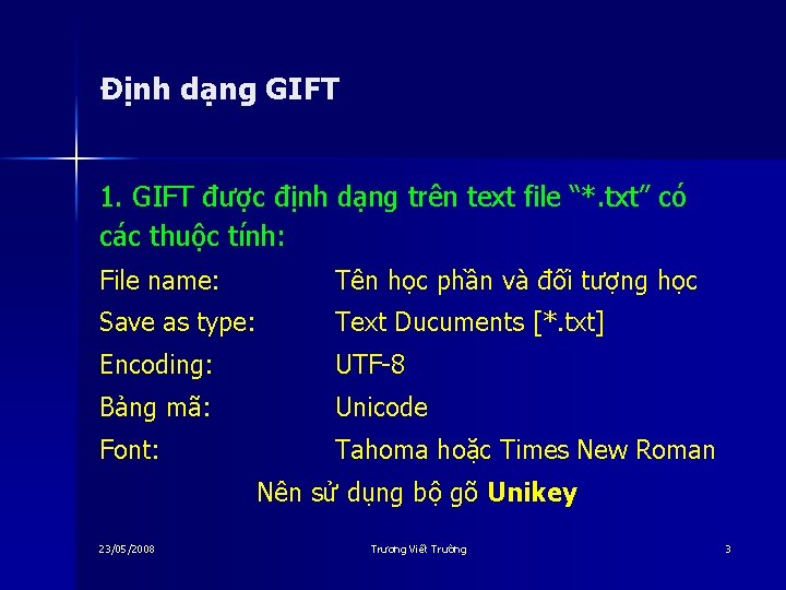 Định dạng GIFT 1. GIFT được định dạng trên text file “*. txt” có