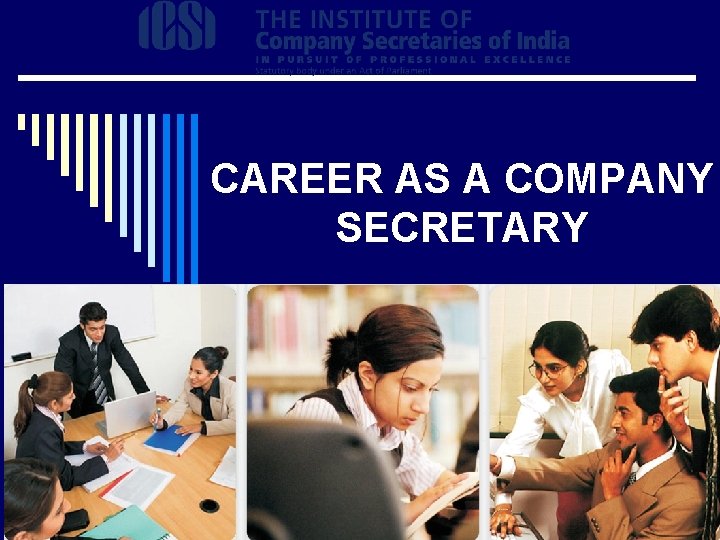 CAREER AS A COMPANY SECRETARY 