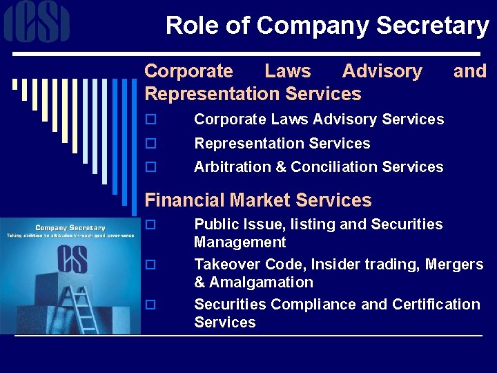 Role of Company Secretary Corporate Laws Advisory Representation Services o Corporate Laws Advisory Services