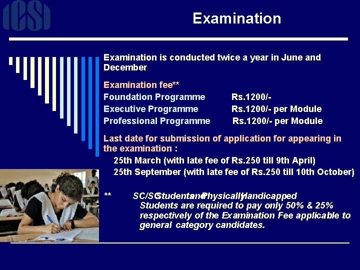 Examination is conducted twice a year in June and December Examination fee** Foundation Programme