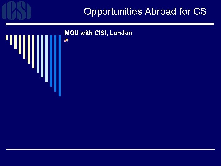 Opportunities Abroad for CS MOU with CISI, London 