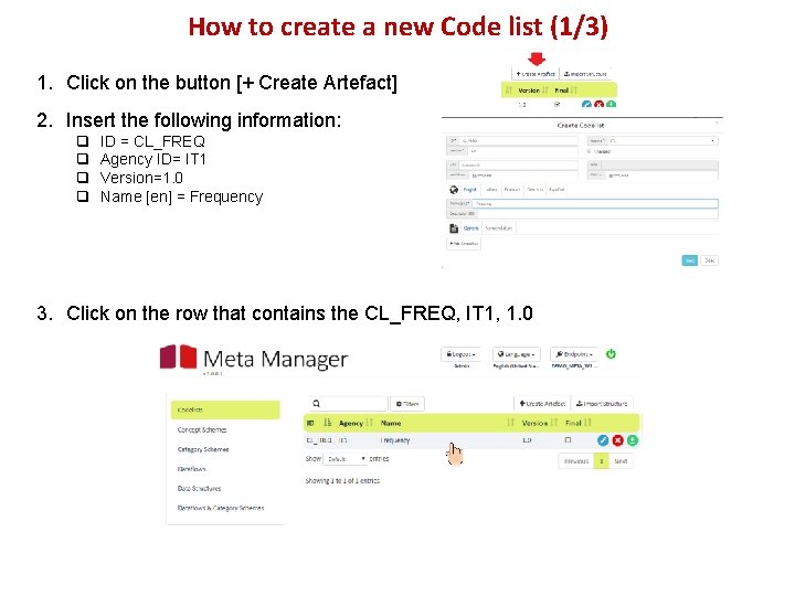 How to create a new Code list (1/3) 1. Click on the button [+