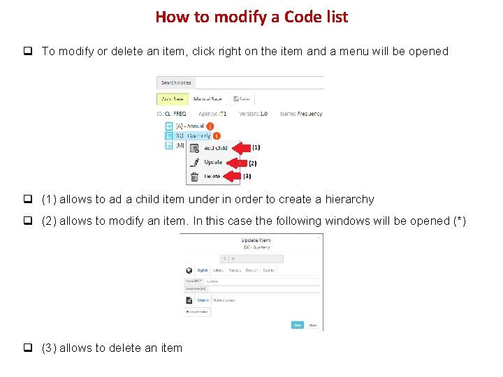 How to modify a Code list q To modify or delete an item, click