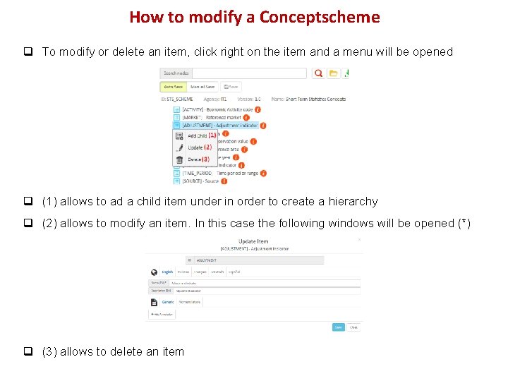 How to modify a Conceptscheme q To modify or delete an item, click right