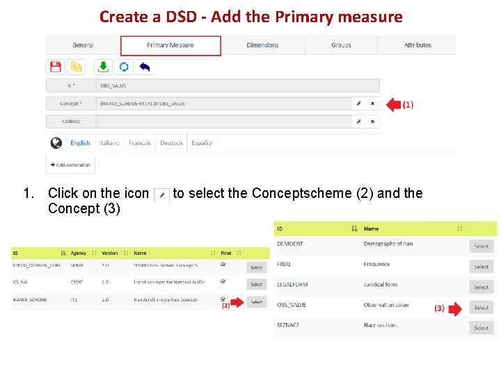 Create a DSD - Add the Primary measure 1. Click on the icon Concept
