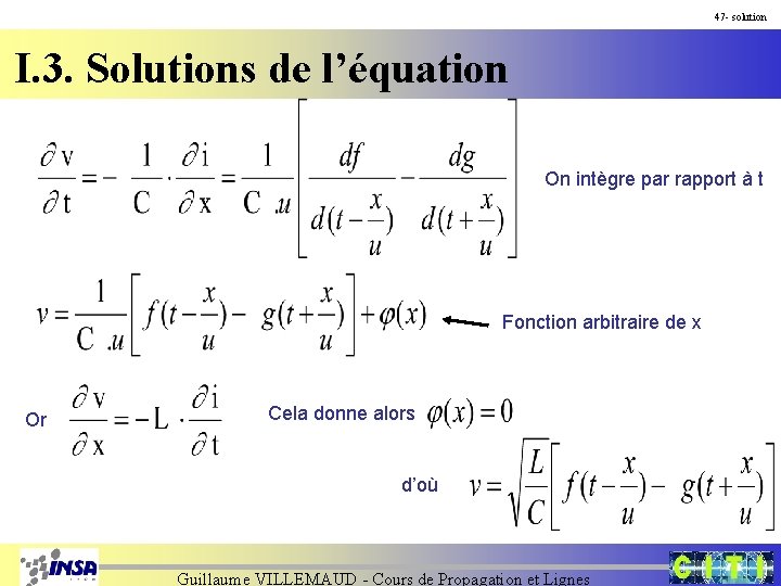 47 - solution I. 3. Solutions de l’équation On intègre par rapport à t