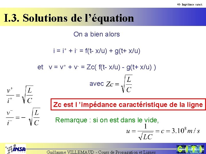 48 - Impédance caract I. 3. Solutions de l’équation On a bien alors i