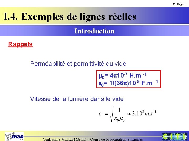 49 - Rappels I. 4. Exemples de lignes réelles Introduction Rappels Perméabilité et permittivité