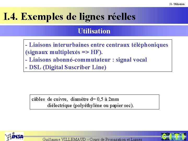 51 - Utilisation I. 4. Exemples de lignes réelles Utilisation - Liaisons interurbaines entre