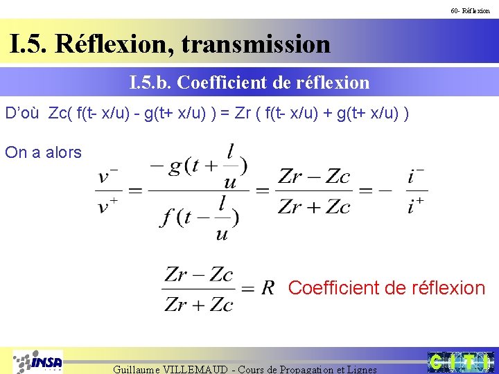 60 - Réflexion I. 5. Réflexion, transmission I. 5. b. Coefficient de réflexion D’où