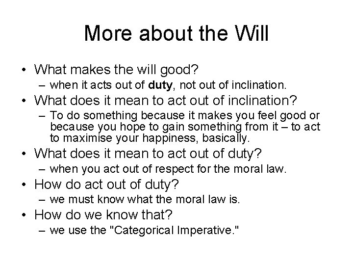 More about the Will • What makes the will good? – when it acts
