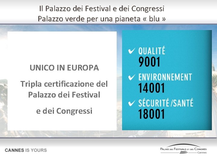 Il Palazzo dei Festival e dei Congressi Palazzo verde per una pianeta « blu