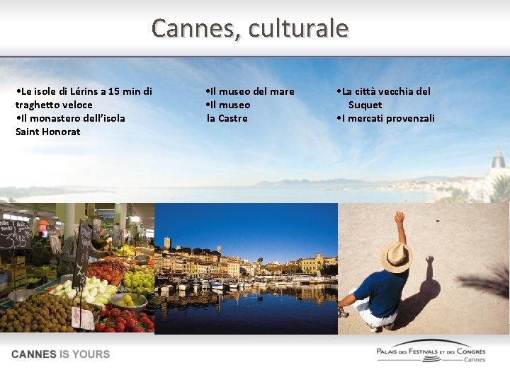 Cannes, culturale • Le isole di Lérins a 15 min di traghetto veloce •
