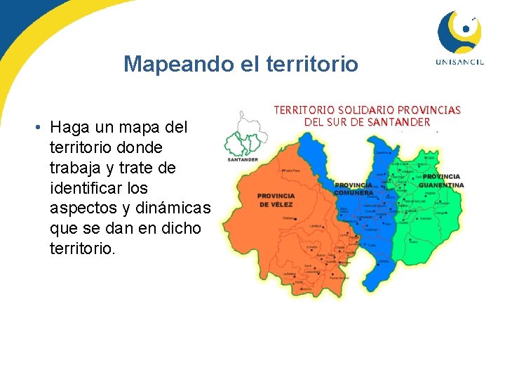 Mapeando el territorio • Haga un mapa del territorio donde trabaja y trate de