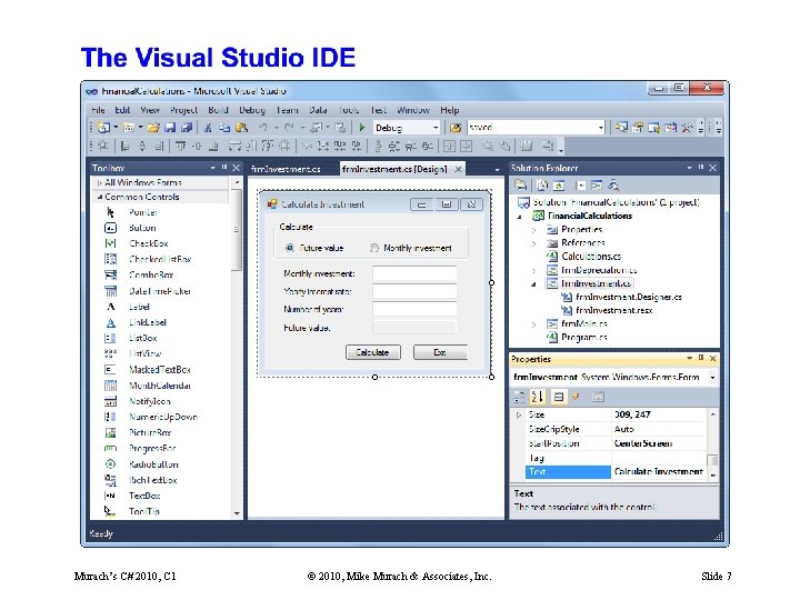 Murach’s C# 2010, C 1 © 2010, Mike Murach & Associates, Inc. Slide 7