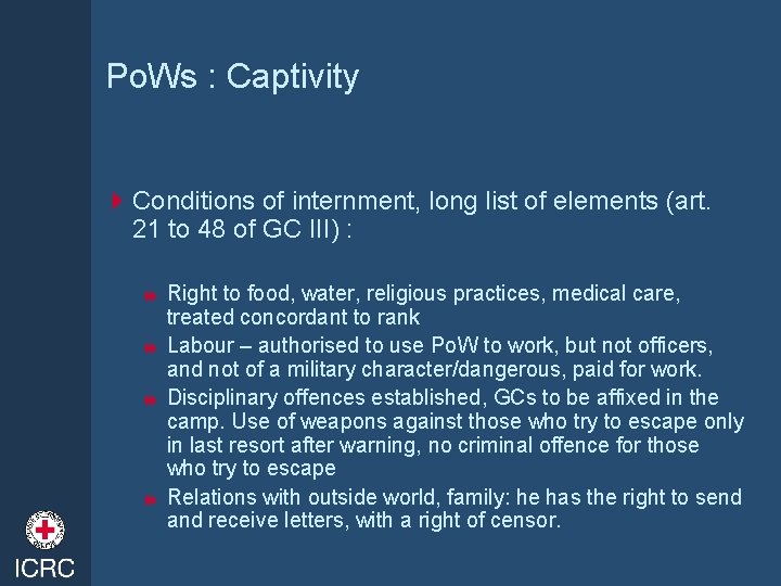 Po. Ws : Captivity 4 Conditions of internment, long list of elements (art. 21