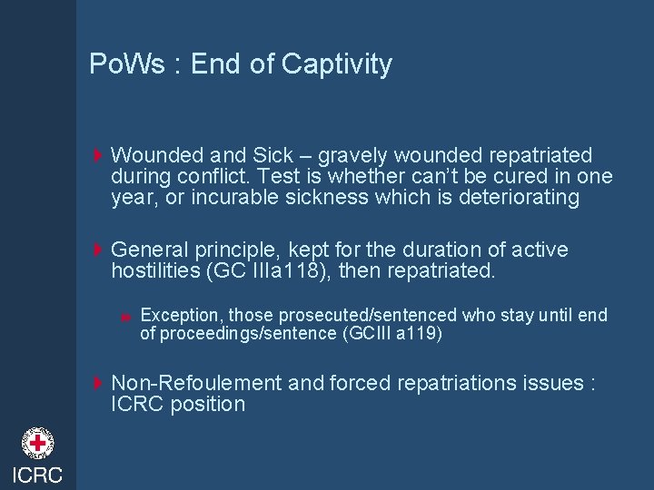 Po. Ws : End of Captivity 4 Wounded and Sick – gravely wounded repatriated