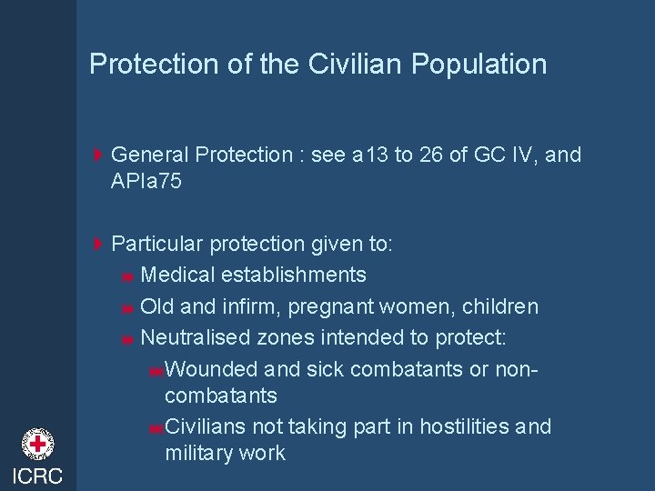 Protection of the Civilian Population 4 General Protection : see a 13 to 26