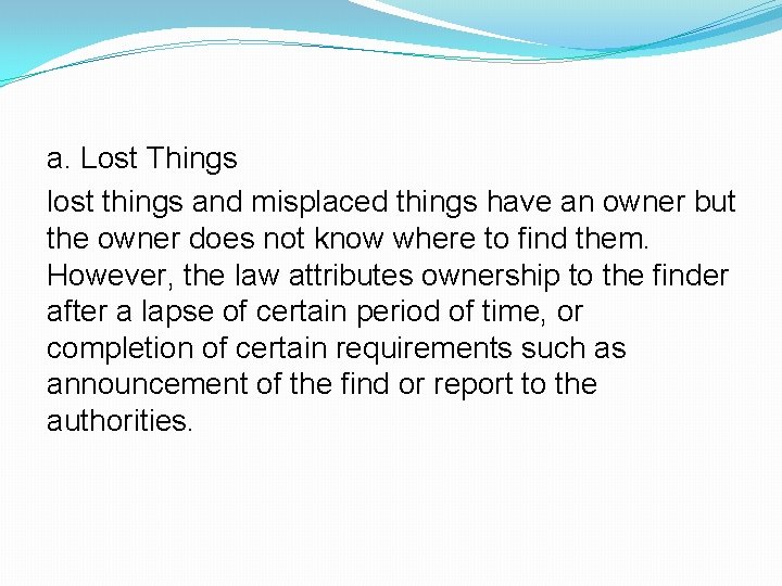 a. Lost Things lost things and misplaced things have an owner but the owner a. Lost Things lost things and misplaced things have an owner but the owner